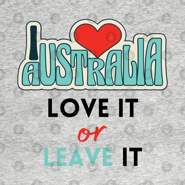 Australia - Love it, or leave it by VioletGrant